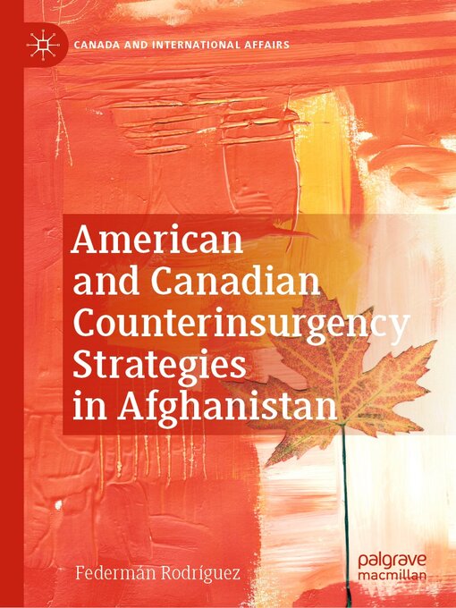 Title details for American and Canadian Counterinsurgency Strategies in Afghanistan by Federmán Rodríguez - Available